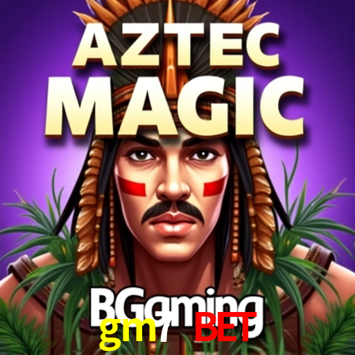 gm7 bet Salvador - Strategies
